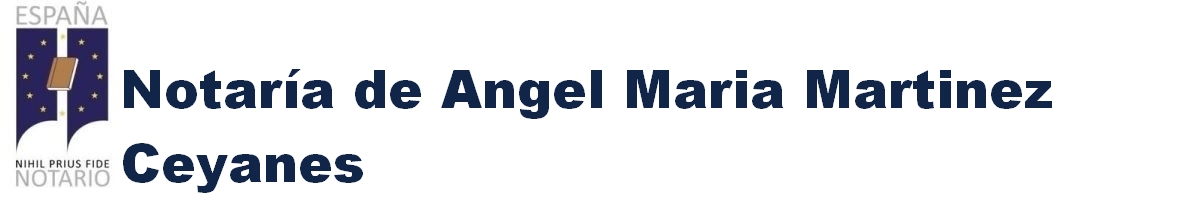 NotarÃ­a de Ãngel MarÃ­a MartÃ­nez Ceyanes en Oviedo
